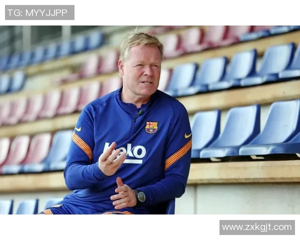 科曼的战术革新与球队重建之路：从巴萨到国家队的成功之旅